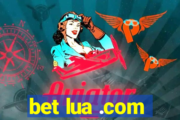 bet lua .com